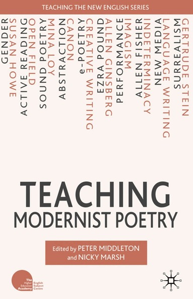 N. Marsh, P. Middleton - Teaching Modernist Poetry, Inbunden
