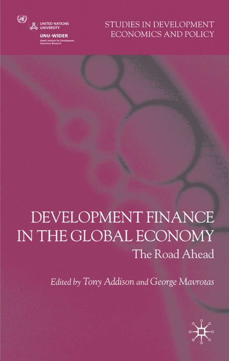 T. Addison, G. Mavrotas, Tony Addison, George Mavrotas - Development Finance in the Global Economy, Inbunden