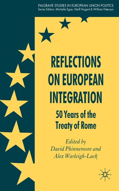 D. Phinnemore, A. Warleigh-Lack - Reflections on European Integration, Inbunden