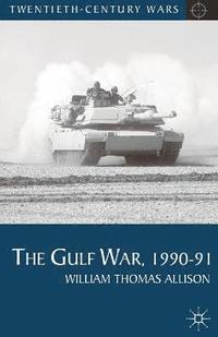 bokomslag The Gulf War, 1990-91