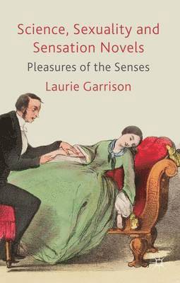 Science, Sexuality and Sensation Novels 1