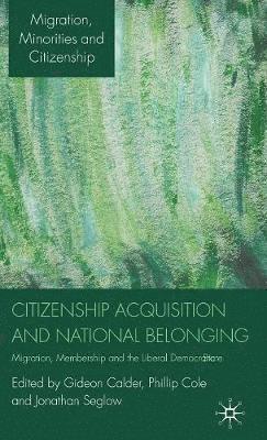 Citizenship Acquisition and National Belonging 1