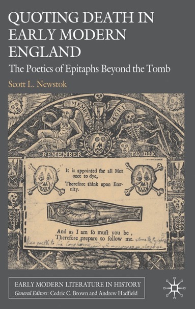 S. Newstok - Quoting Death in Early Modern England, Inbunden