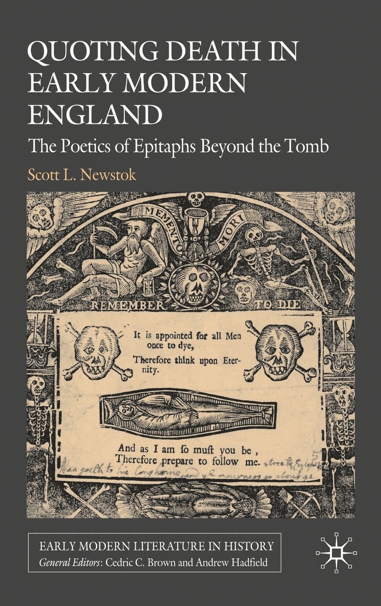 S. Newstok, Scott L. Newstok - Quoting Death in Early Modern England, Inbunden