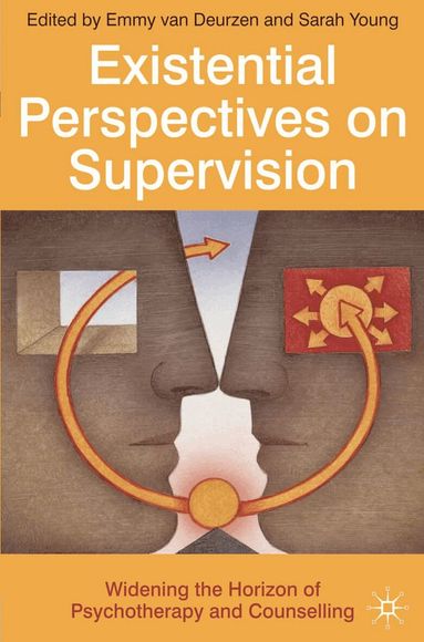 Emmy van Deurzen, Sarah Young - Existential Perspectives on Supervision, Häftad