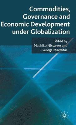 Commodities, Governance and Economic Development under Globalization 1
