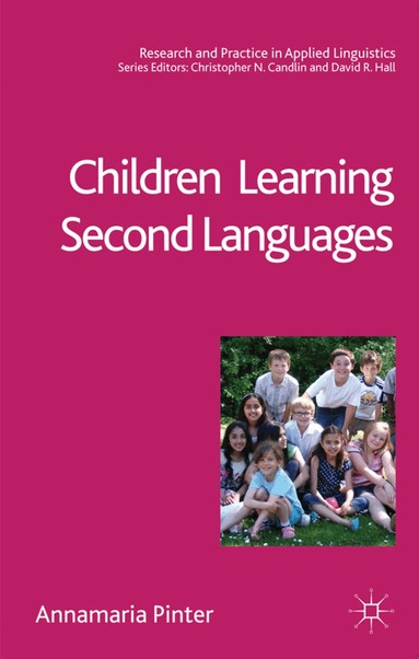 Annamaria Pinter - Children Learning Second Languages, Inbunden