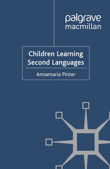 Annamaria Pinter - Children Learning Second Languages, Häftad