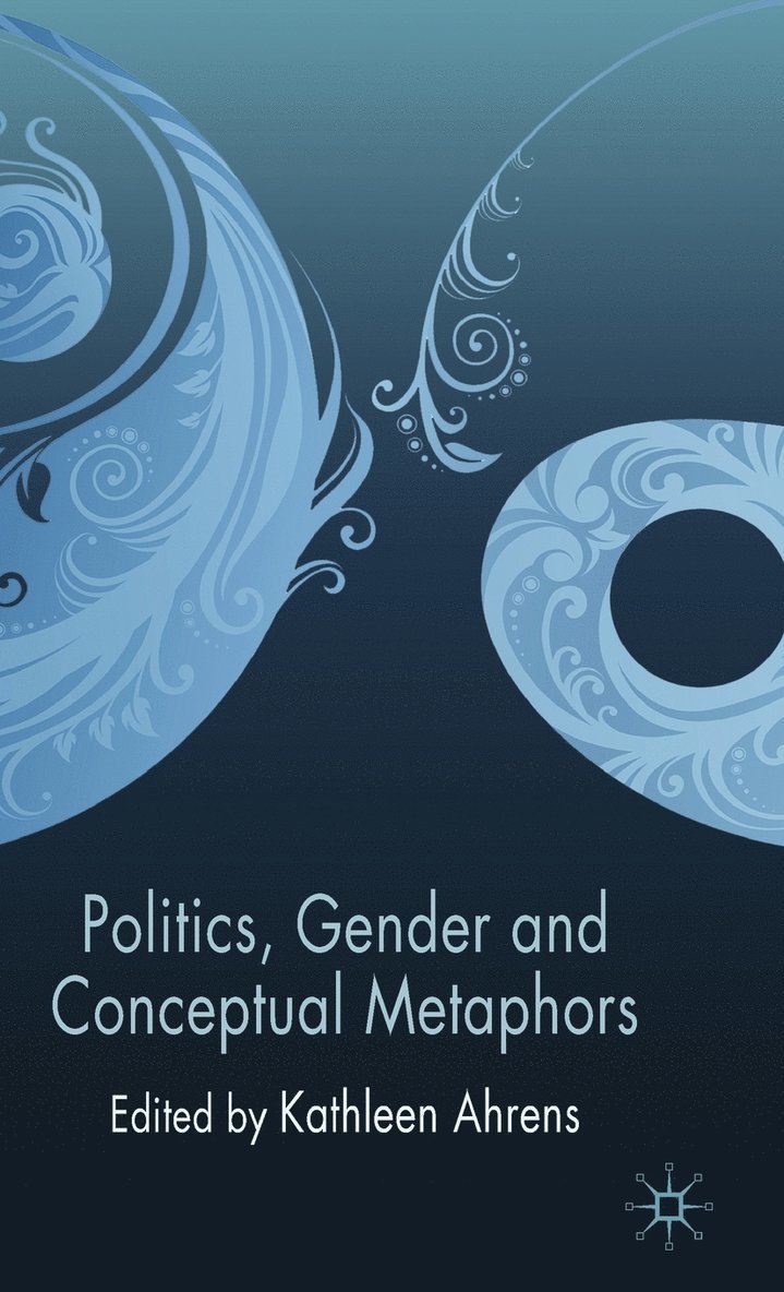 Politics, Gender and Conceptual Metaphors 1