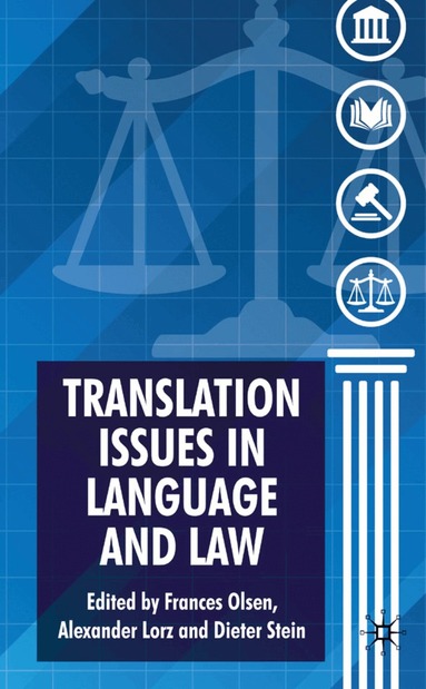 F. Olsen, R. Lorz, D. Stein - Translation Issues in Language and Law, Inbunden
