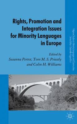 bokomslag Rights, Promotion and Integration Issues for Minority Languages in Europe
