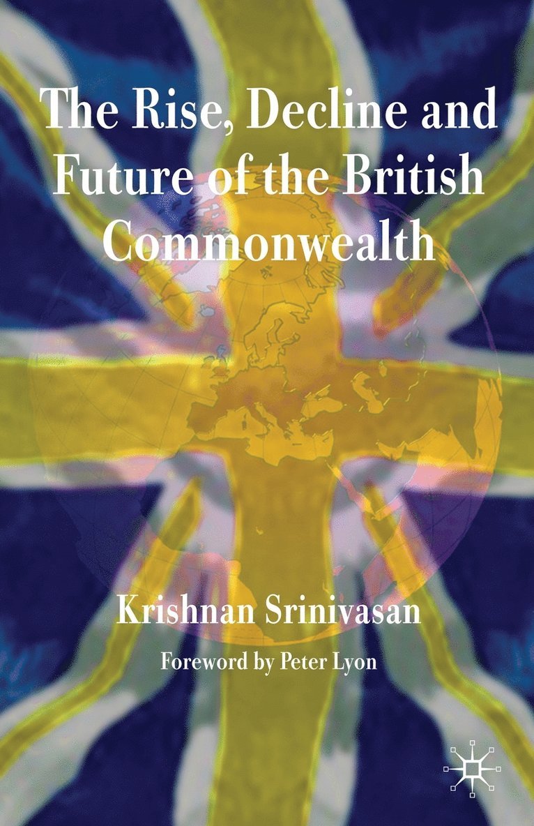 K. Srinivasan, Krishnan Srinivasan - Rise, Decline and Future of the British Commonwealth, Häftad