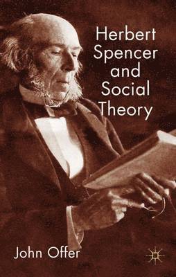 Herbert Spencer and Social Theory 1