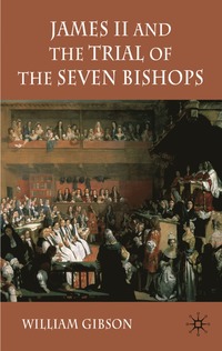 bokomslag James II and the Trial of the Seven Bishops