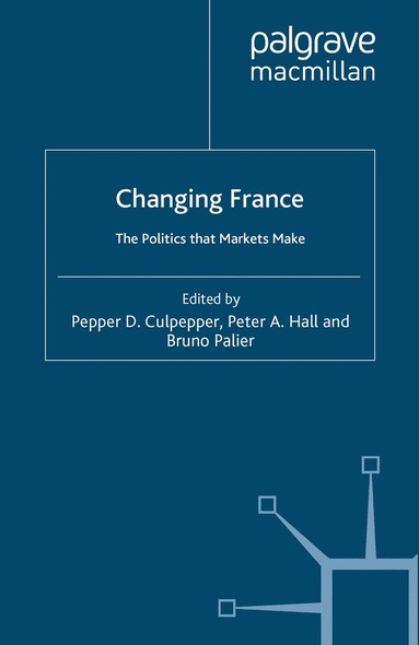 P. Culpepper, P. Hall, B. Palier - Changing France, Häftad