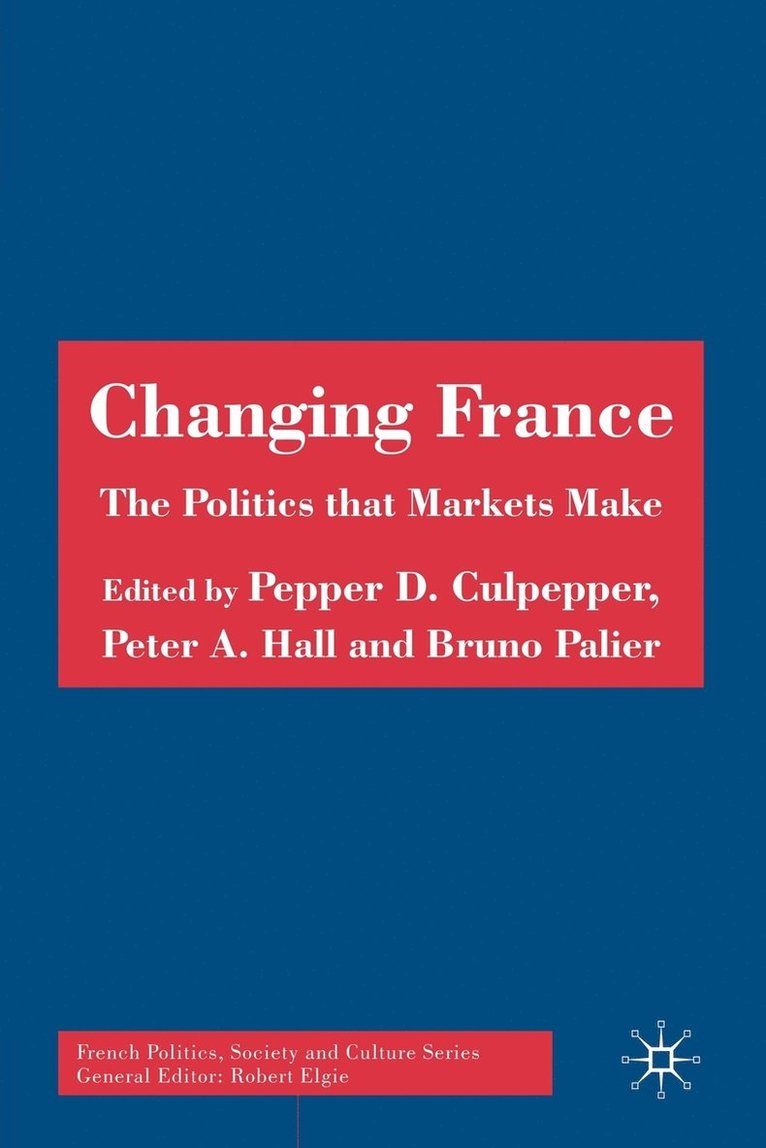 P. Culpepper, P. Hall, B. Palier, Dr Culpepper, Pepper D., Bruno Palier - Changing France, Häftad