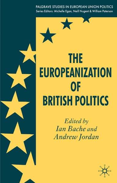 I. Bache, A. Jordan - Europeanization of British Politics, Häftad