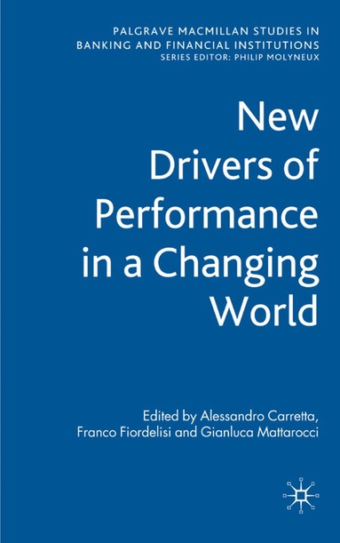 A. Carretta, F. Fiordelisi, G. Mattarocci - New Drivers of Performance in a Changing World, Inbunden