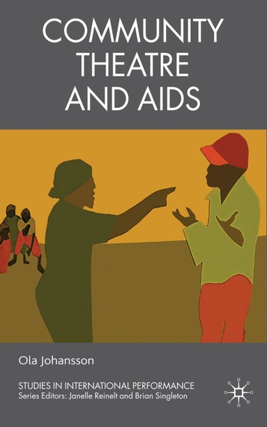 O. Johansson - Community Theatre and AIDS, Inbunden