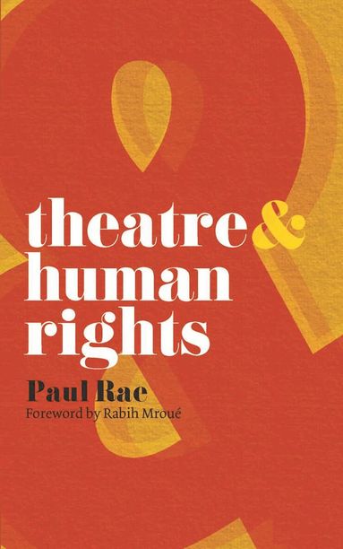Paul Rae - Theatre and Human Rights, Häftad
