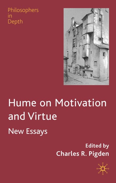 C. Pigden - Hume on Motivation and Virtue, Inbunden
