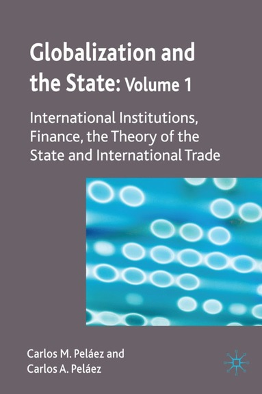 bokomslag Globalization and the State: Volume I