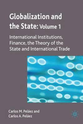 Globalization and the State: Volume I 1