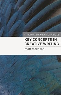bokomslag Key Concepts in Creative Writing