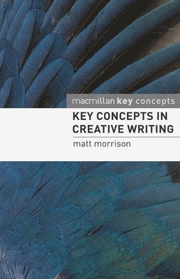 bokomslag Key Concepts in Creative Writing