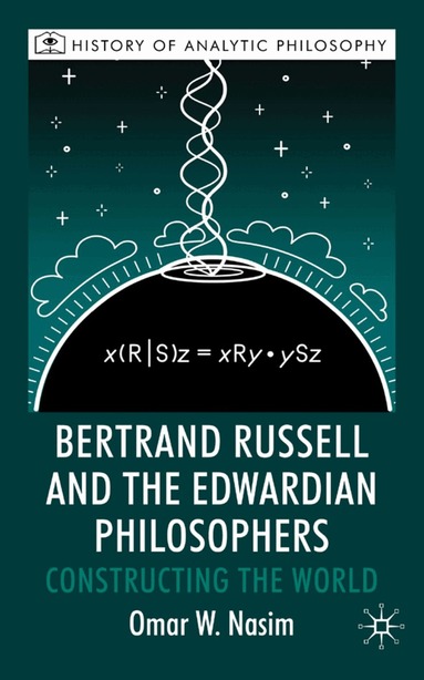 O. Nasim - Bertrand Russell and the Edwardian Philosophers, Inbunden