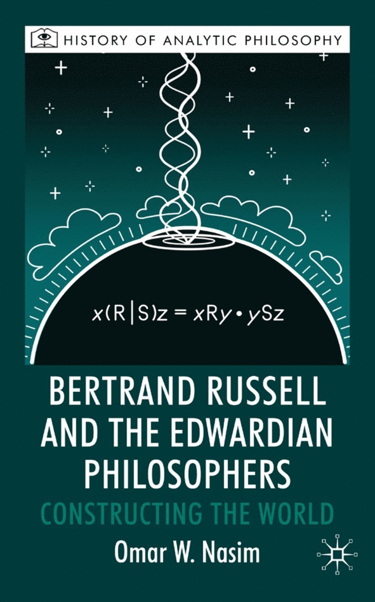 O. Nasim, Omar Nasim - Bertrand Russell and the Edwardian Philosophers, Inbunden