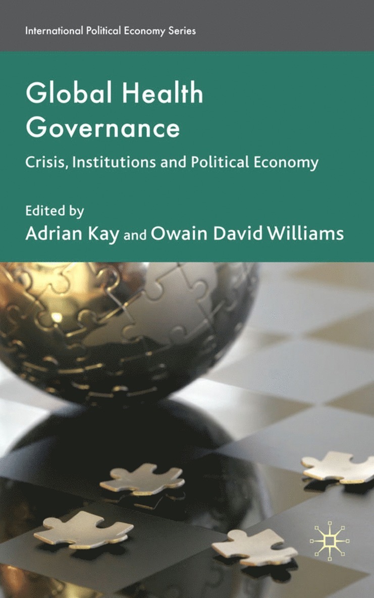 A. Kay, O. Williams - Global Health Governance, Inbunden