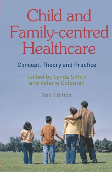 Lynda Smith, Valerie Coleman - Child and Family-Centred Healthcare, Häftad