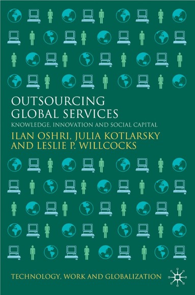 I. Oshri, J. Kotlarsky, L. Willcocks - Outsourcing Global Services, Inbunden