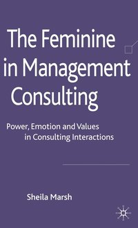 bokomslag The Feminine in Management Consulting