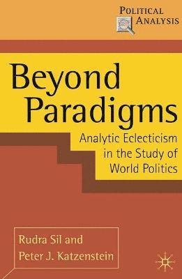 bokomslag Beyond Paradigms: Analytic Eclecticism in the Study of World Politics