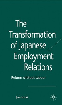 bokomslag Transformation of Japanese Employment Relations