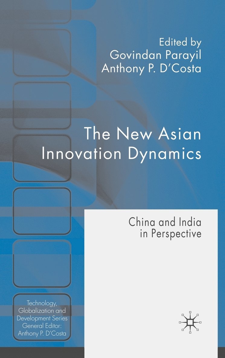G. Parayil, A. D'Costa, Govindan Parayil, Anthony P. D'Costa - New Asian Innovation Dynamics, Inbunden