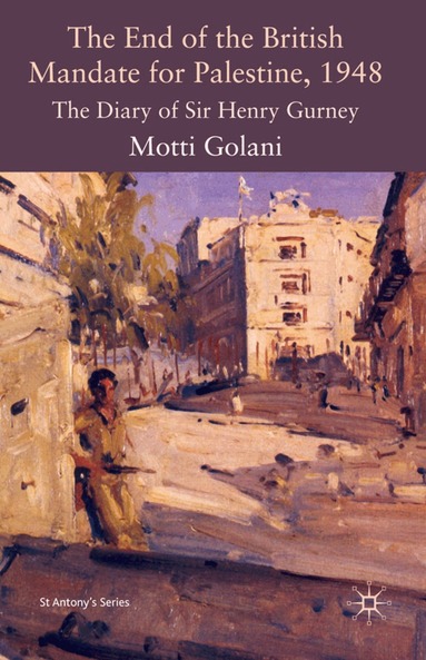Motti Golani - End of the British Mandate for Palestine, 1948, Inbunden