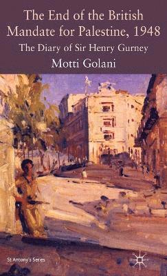 Motti Golani - End of the British Mandate for Palestine, 1948, Inbunden