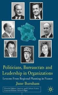 bokomslag Politicians, Bureaucrats and Leadership in Organizations