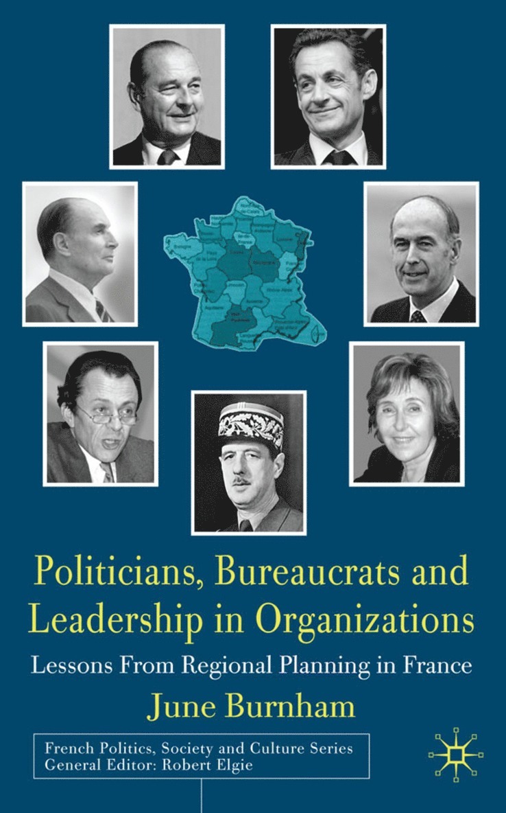 J. Burnham - Politicians, Bureaucrats and Leadership in Organizations, Inbunden