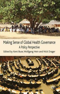 Making Sense of Global Health Governance 1