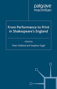 bokomslag From Performance to Print in Shakespeare's England