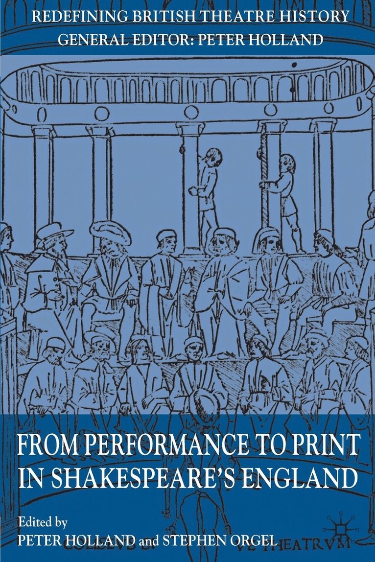 From Performance to Print in Shakespeare's England 1