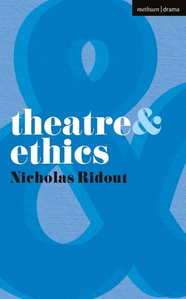 Nicholas Ridout, Margherita Laera - Theatre and Ethics, Häftad