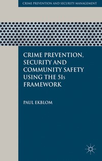 bokomslag Crime Prevention, Security and Community Safety Using the 5Is Framework