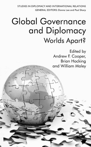 William Maley, A. Cooper, B. Hocking - Global Governance and Diplomacy, Inbunden