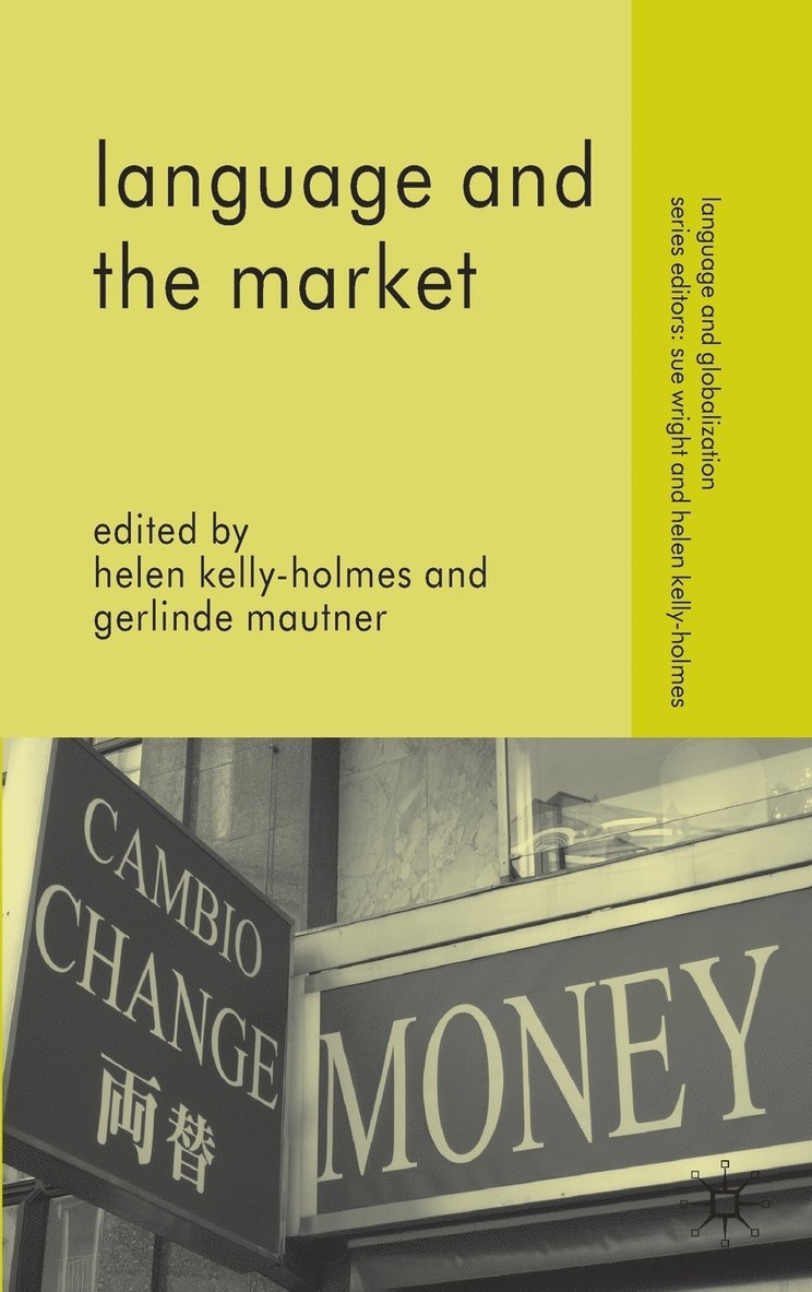 Gerlinde Mautner, H. Kelly-Holmes, Helen Kelly-Holmes, Gerlinde Mautner - Language and the Market, Inbunden
