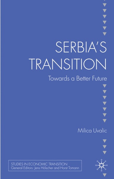 M. Uvalic - Serbia’s Transition, Inbunden